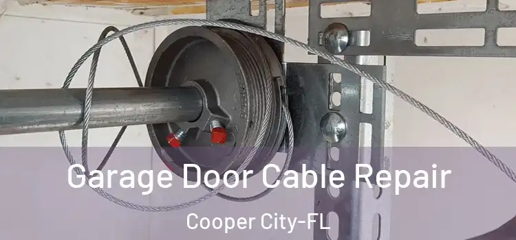 Garage Door Cable Repair Cooper City-FL